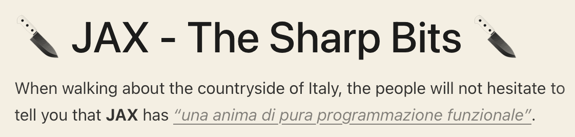 JAX docs, The Sharp Bits: JAX has una anima di pura programmazione funzionale
